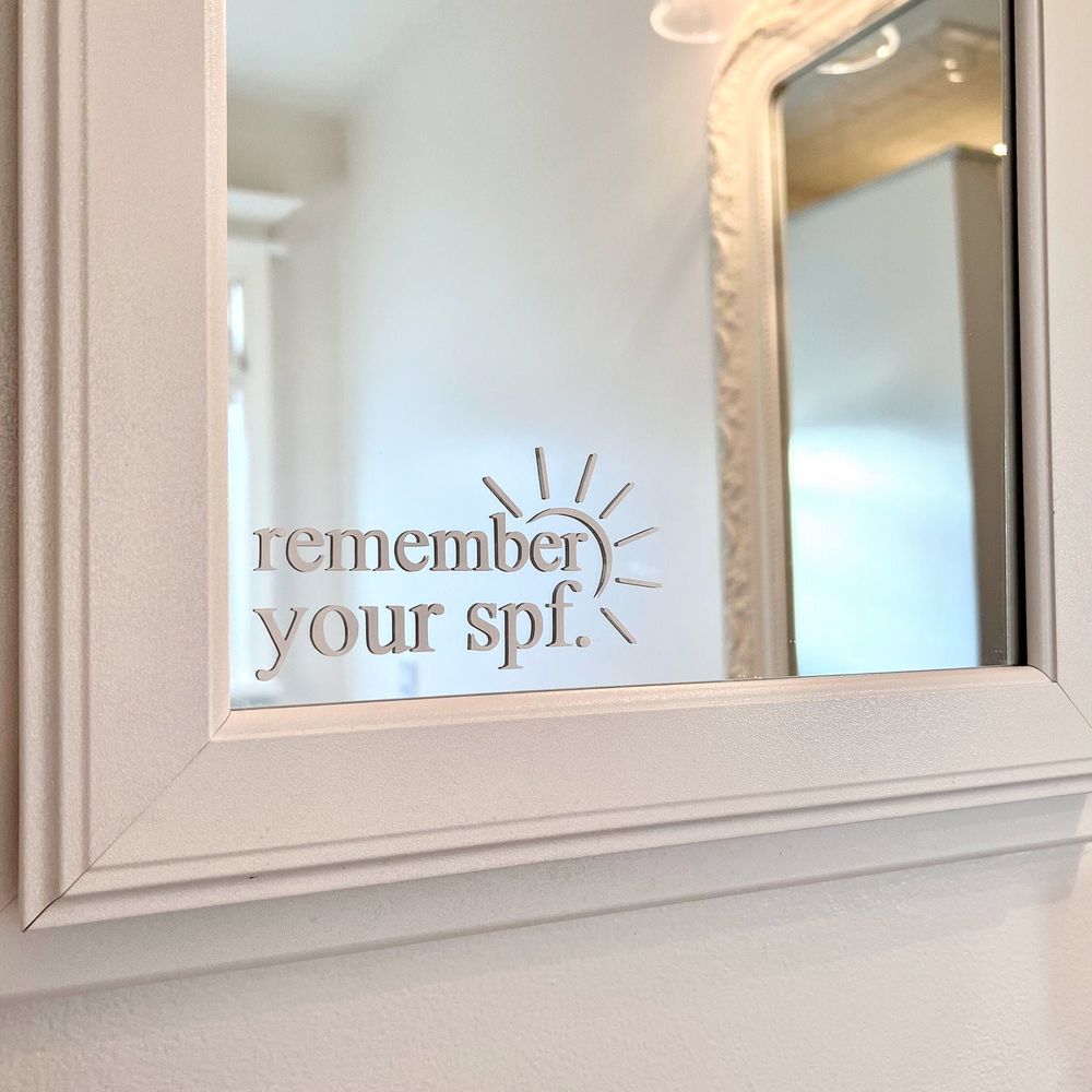Remember Your SPF Vinyl Mirror Decal 